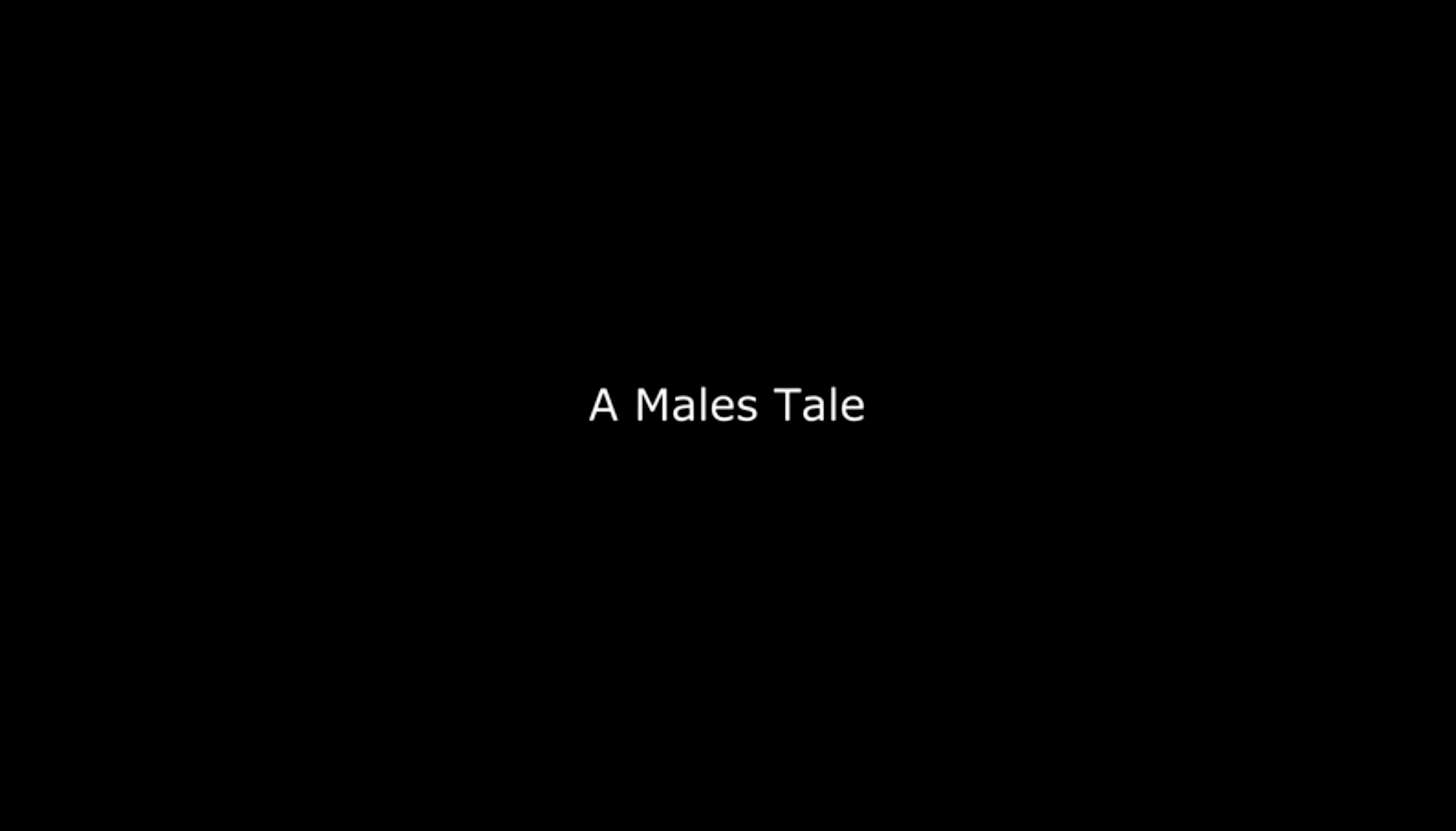 A Male’s Tale